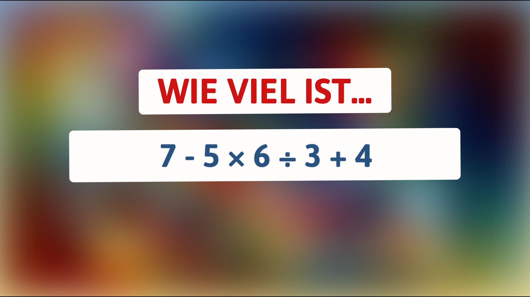 Bist du schlau genug? Nur die Cleversten lösen dieses mathematische Rätsel!"