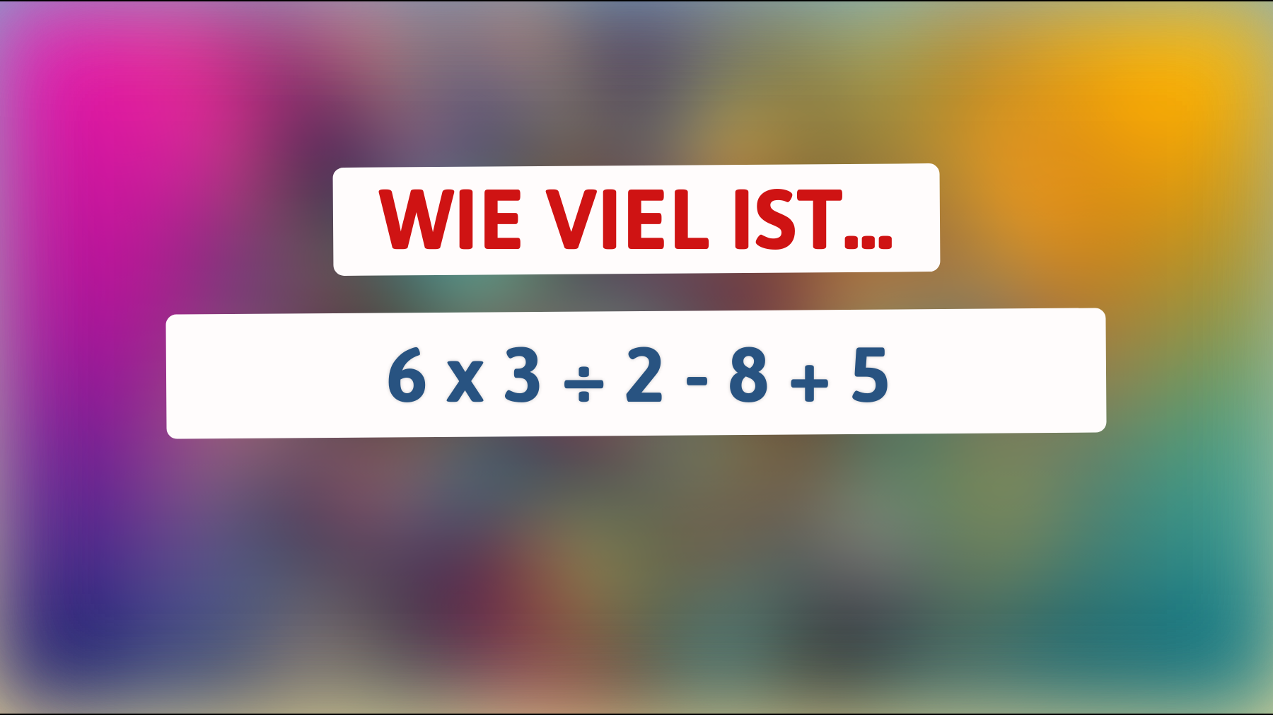 Nur 1% der Menschen können dieses knifflige Mathe-Rätsel in wenigen Sekunden lösen! Kannst du es?"